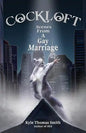 Cockloft: Scenes from a Gay Marriage - Paperback