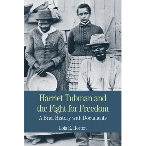 Harriet Tubman and the Fight for Freedom: A Brief History with Documents - Paperback
