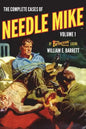 The Complete Cases of Needle Mike, Volume 1 - Paperback