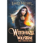 Witch Hazel & Wolfsbane - Paperback