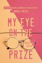 My Eye on the Prize: An International Economist's Search for the Nobel Prize - Paperback