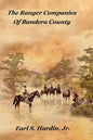 The Ranger Companies Of Bandera County - Hardcover