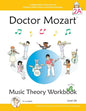 Doctor Mozart Music Theory Workbook Level 2A: In-Depth Piano Theory Fun for Children's Music Lessons and HomeSchooling - For Beginners Learning a Musi - Paperback