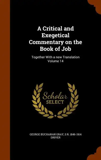 A Critical and Exegetical Commentary on the Book of Job: Together With a new Translation Volume 14 - Hardcover