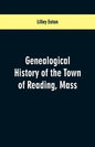 Genealogical History of the Town of Reading, Mass. - Paperback