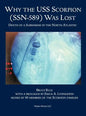 Why the USS Scorpion (SSN 589) Was Lost: The Death of a Submarine in the North Atlantic - Hardcover
