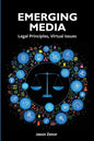 Emerging Media: Legal Principles, Virtual Issues - Paperback
