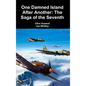 One Damned Island After Another: The Saga of the Seventh - Hardcover