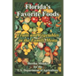 Florida's Favorite Foods: Fruits and Vegetables in the Family Menu - Paperback