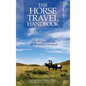The Horse Travel Handbook - Hardcover