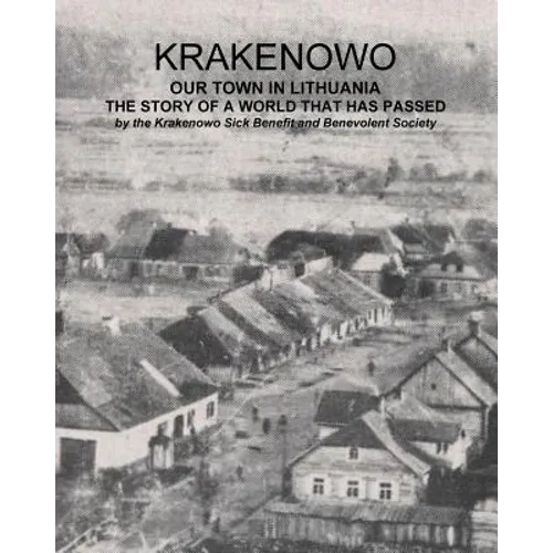 Krakenowo - The story of a world that has passed: Our town In Lithuania - Paperback