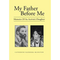 My Father Before Me: Memoirs of an Activist's Daughter - Hardcover