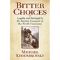Bitter Choices: Loyalty and Betrayal in the Russian Conquest of the North Caucasus - Paperback