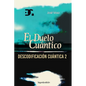 Descodificación Cuántica 2: El Duelo Cuántico - Paperback