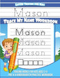 Letter Tracing for Kids Mason Trace my Name Workbook: Tracing Books for Kids ages 3 - 5 Pre-K & Kindergarten Practice Workbook - Paperback