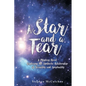 A Star and a Tear: A Mystery Novel Exploring the Symbiotic Relationship of Sexuality and Spirituality - Paperback