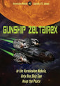Gunship Zeltairex: The Firearms Log Disguised as a Novel - Paperback