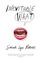 Inevitable What - Paperback