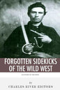 Legends of the West: Forgotten Sidekicks of the Wild West - Paperback