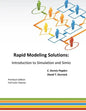 Rapid Modeling Solutions: Introduction to Simulation and Simio - Paperback