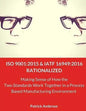 ISO 9001: 2015 and IATF 16949:2016 RATIONALIZED: Making Sense of How the Two Standards Work Together in a Process Based Manufacturing Environment - Paperback