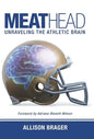 Meathead: Unraveling the Athletic Brain - Hardcover