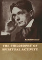 The Philosophy of Spiritual Activity - Hardcover