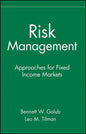 Risk Management: Approaches for Fixed Income Markets - Hardcover
