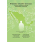 El Sistema Educativo Mexicano: Evolución, Políticas, Problemas Estructurales Y Tendencias - Paperback