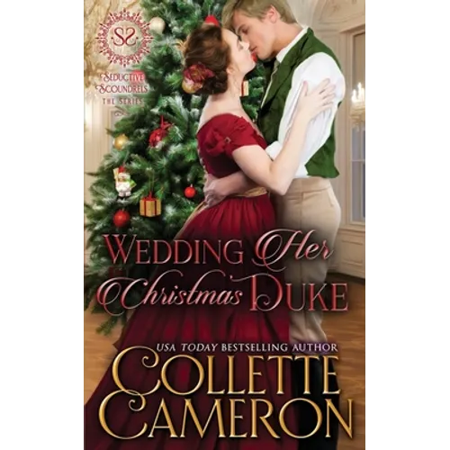 Wedding Her Christmas Duke: A Sensual Marriage of Convenience Regency Historical Romance Adventure - Paperback