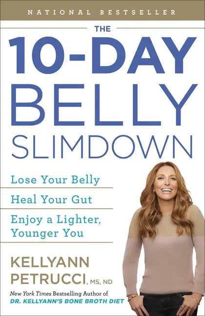 The 10-Day Belly Slimdown: Lose Your Belly, Heal Your Gut, Enjoy a Lighter, Younger You - Paperback