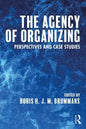 The Agency of Organizing: Perspectives and Case Studies - Paperback