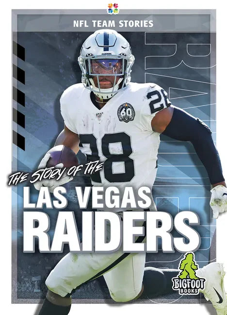 The Story of the Las Vegas Raiders - Hardcover