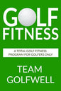 Golf Fitness: An All-Inclusive Golf Fitness Program For Golfers Only - Paperback