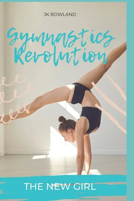 Gymnastics Revolution: The New Girl - Paperback
