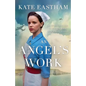 An Angel's Work: Heartbreaking and unputdownable World War 2 historical fiction - Paperback