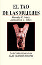 El Tao de las Mujeres: Sabidura Femenina Para Nuestro Tiempo = The Tao of Women - Paperback