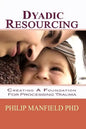 Dyadic Resourcing: Creating a Foundation for Processing Trauma - Paperback