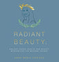 Radiant Beauty: Ancient Greek Health and Beauty Wisdom for the Modern Seeker - Hardcover