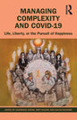 Managing Complexity and COVID-19: Life, Liberty, or the Pursuit of Happiness - Paperback