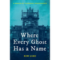 Where Every Ghost Has a Name: A Memoir of Taiwanese Independence - Hardcover