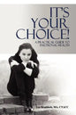 It's Your Choice!: A Practical Guide to Emotional Health - Paperback