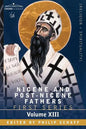 Nicene and Post-Nicene Fathers: First Series, Volume XIII St.Chrysostom: Homilies on Galatians, Ephesians, Philippians, Colossians, Thessalonians, Tim - Paperback