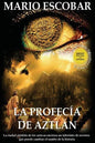 La profecia de Aztlan: La ciudad perdida de los aztecas encierra un laberinto de secretos que puede cambiar el rumbo de la historia - Paperback