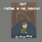 Sally Playing in the Shadows: Young boy kids book overcoming fear story, educational books for kids, illustrated bedtime stories, children's book to - Paperback