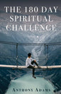 The 180 Day Spiritual Challenge - Paperback