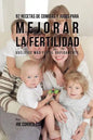 92 Recetas de Comidas Y Jugos Para Mejorar La Fertilidad: Vuélvase Más Fértil Rápidamente - Paperback