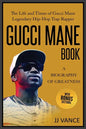 Gucci Mane Book - A Biography of Greatness: The Life and Times of Gucci Mane Legendary Hip-Hop Trap Rapper: Gucci Mane Book for Our Generation - Paperback