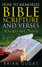 How to Memorize Bible Scriptures and Verses: Quickly and Easily - Paperback