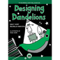 Designing Dandelions: An Engineering Everything Adventure - Hardcover